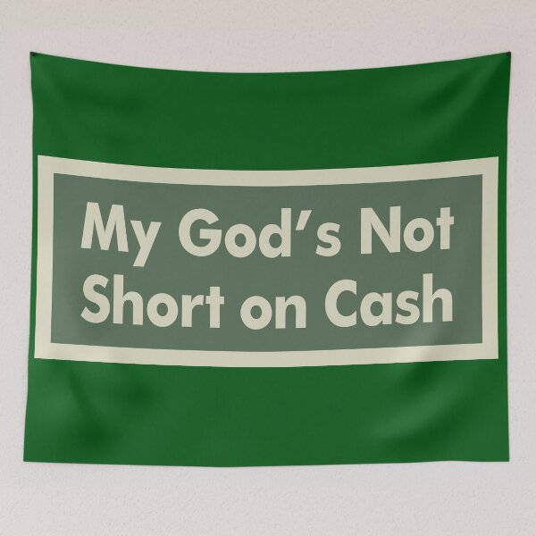 Item preview, My God’s Not Short on Cash designed and sold by Karate Octopus.
