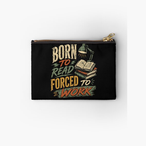Item preview, Born To Read Forced To Work Bookworm Reader Work Life Humor designed and sold by HumansStuck12.