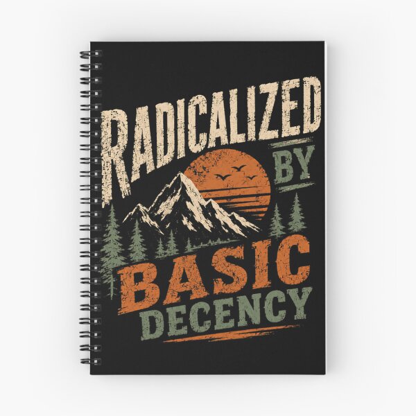 Item preview, Radicalized By Basic Decency Nature Values Advocate designed and sold by HumansStuck12.