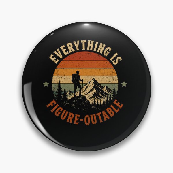 Item preview, Everything Is Figure-Outable Mountain Hiking Outdoor Explorer designed and sold by SkeletonsDanger.