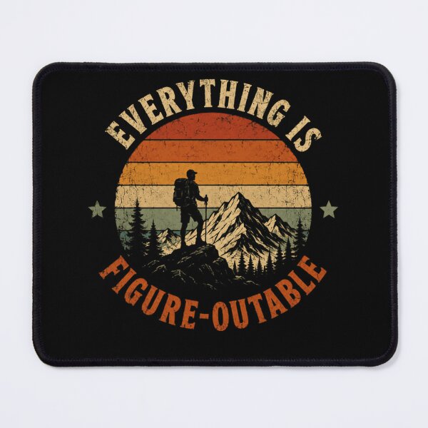 Item preview, Everything Is Figure-Outable Mountain Hiking Outdoor Explorer designed and sold by SkeletonsDanger.