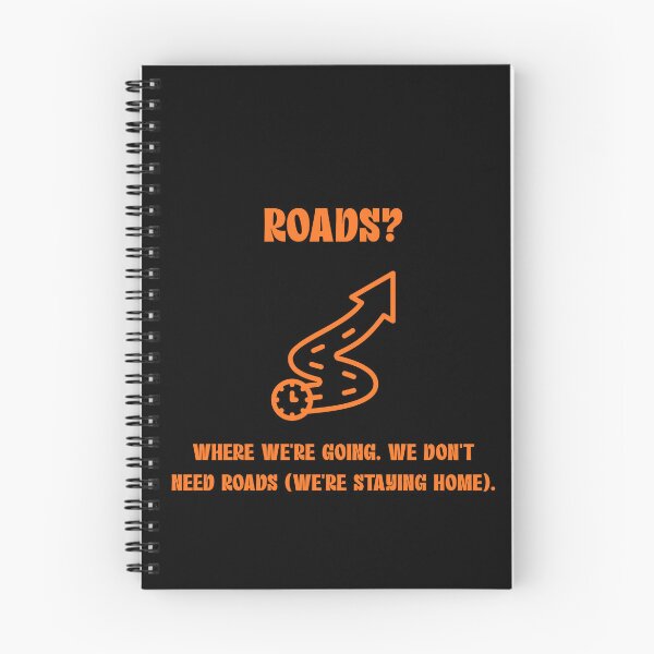 Item preview, Where We Are Going We Dont Need Roads Funny Parody designed and sold by Mircea786.