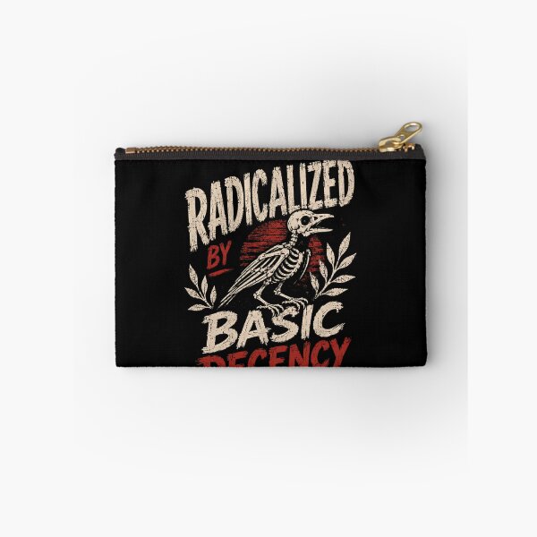 Item preview, Radicalized By Basic Decency Social Justice Activist Statement designed and sold by HumansStuck12.