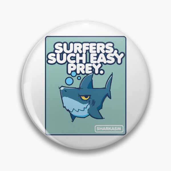 Item preview, Surfers Such Easy Prey Sharkasm designed and sold by jaida-roperx.