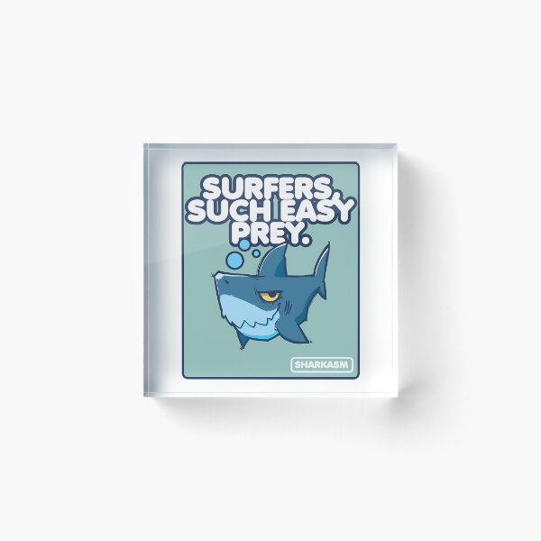 Item preview, Surfers Such Easy Prey Sharkasm designed and sold by jaida-roperx.