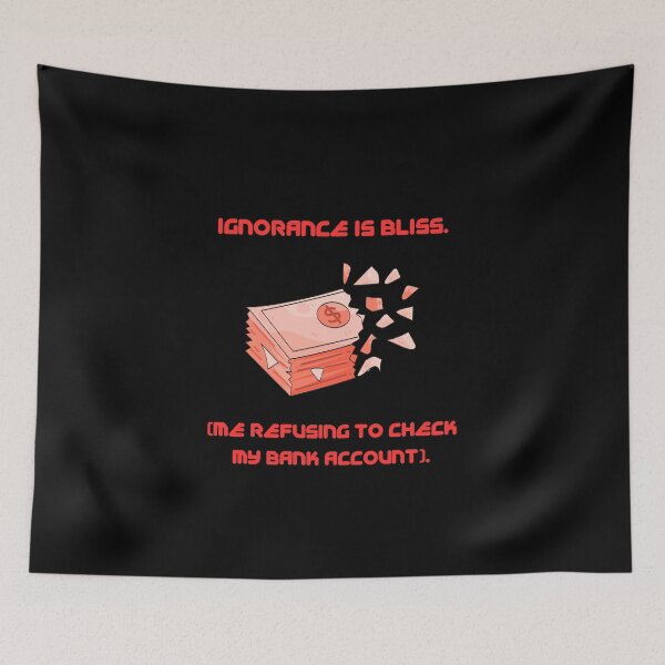Item preview, Ignorance Is Bliss Bank Account Funny Matrix Parody designed and sold by Mircea786.