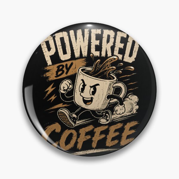 Item preview, Powered By Coffee Coffee Lover Caffeine Drinker designed and sold by HumansStuck12.