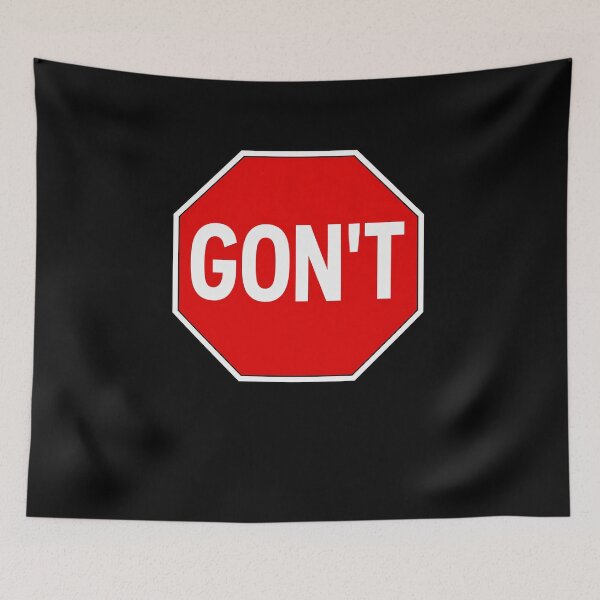 Item preview, GON'T Warning Sign Wordplay designed and sold by elderberry.