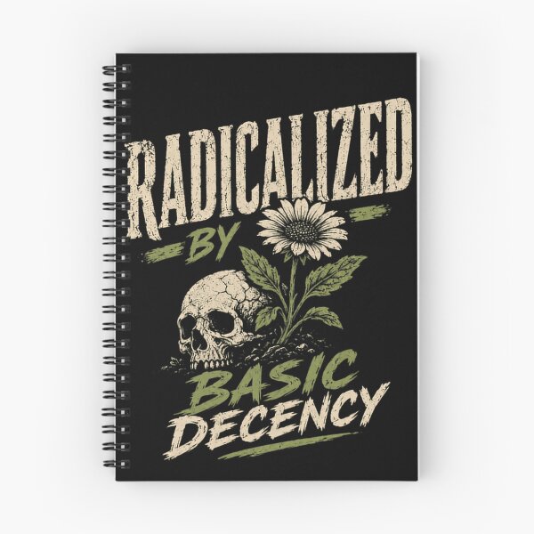 Item preview, Radicalized By Basic Decency Social Justice Activist Political Statement designed and sold by HumansStuck12.
