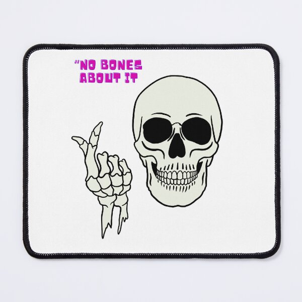 Item preview, No Bones About It Funny Skeleton Skull Design designed and sold by Sem34.