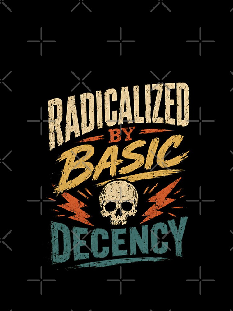Thumbnail 4 of 4, iPhone Case, Radicalized By Basic Decency Values Statement Human Rights Advocate designed and sold by HumansStuck12.