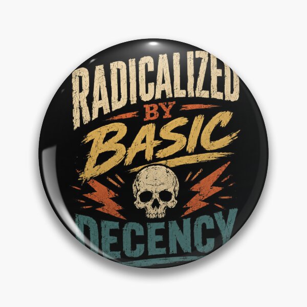 Item preview, Radicalized By Basic Decency Values Statement Human Rights Advocate designed and sold by HumansStuck12.