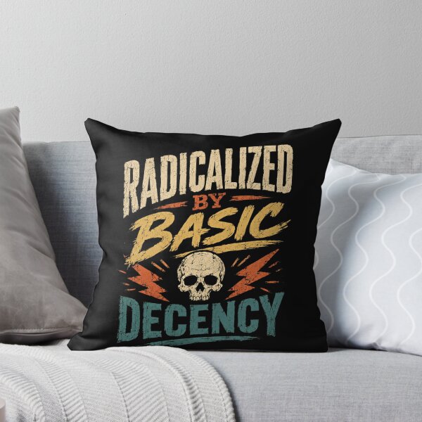 Item preview, Radicalized By Basic Decency Values Statement Human Rights Advocate designed and sold by HumansStuck12.