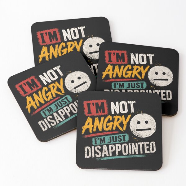 Item preview, I'm Not Angry I'm Just Disappointed Funny Sarcastic Saying Relatable Quote designed and sold by SkeletonsDanger.