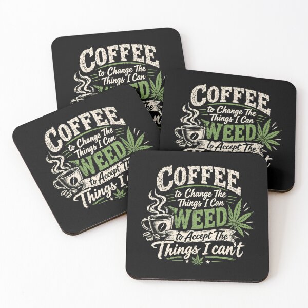 Item preview, Coffee To Change The Things I Can Weed To Accept The Things I Can't Cannabis Humor Coffee Lover designed and sold by HumansStuck12.