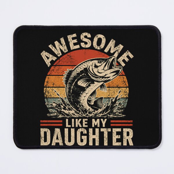 Item preview, Awesome Like My Daughter Fishing Dad Fisherman Angler Bass designed and sold by HumansStuck12.