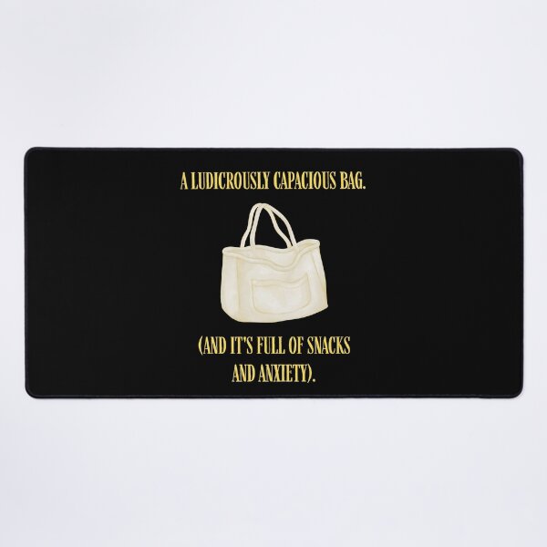 Item preview, Ludicrously Capacious Bag Snacks Anxiety Parody designed and sold by Mircea786.