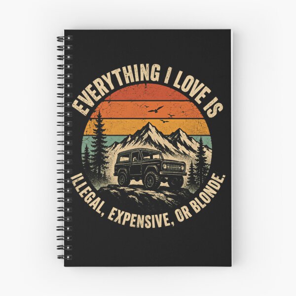 Item preview, Everything I Love Is Illegal, Expensive, Or Blonde Bronco Off Road Adventure designed and sold by SkeletonsDanger.