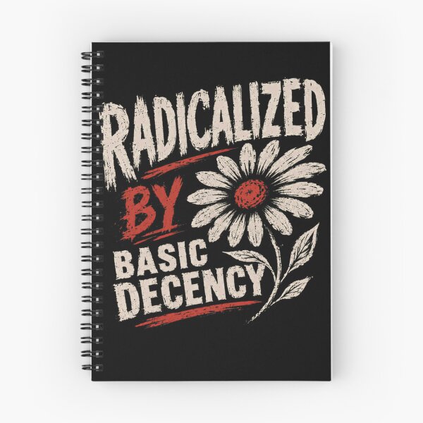 Item preview, Radicalized By Basic Decency Progressive Social Justice Advocate designed and sold by HumansStuck12.