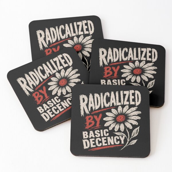 Item preview, Radicalized By Basic Decency Progressive Social Justice Advocate designed and sold by HumansStuck12.