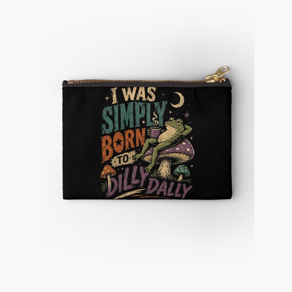 Item preview, I Was Simply Born To Dilly Dally Frog Lover Mushroom Relaxation designed and sold by HumansStuck12.