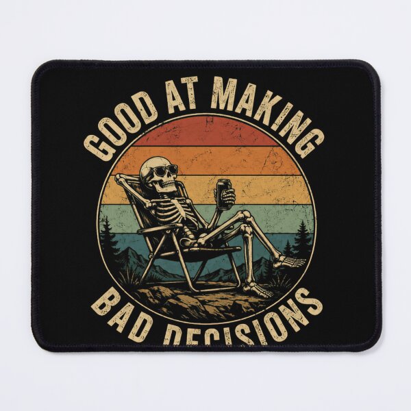 Item preview, Good At Making Bad Decisions Funny Skeleton Humor Vacation Relaxation designed and sold by SkeletonsDanger.