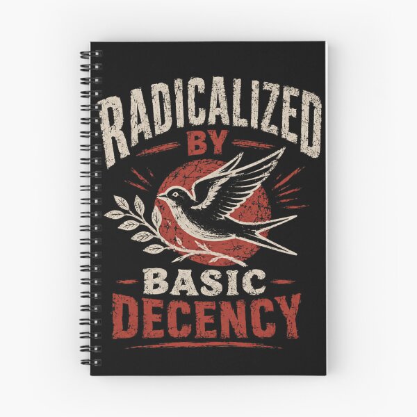 Item preview, Radicalized By Basic Decency Social Justice Human Rights Advocate designed and sold by HumansStuck12.