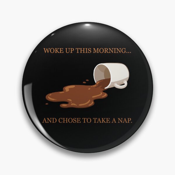 Item preview, Woke Up This Morning Chose A Nap Funny TV Parody designed and sold by Mircea786.