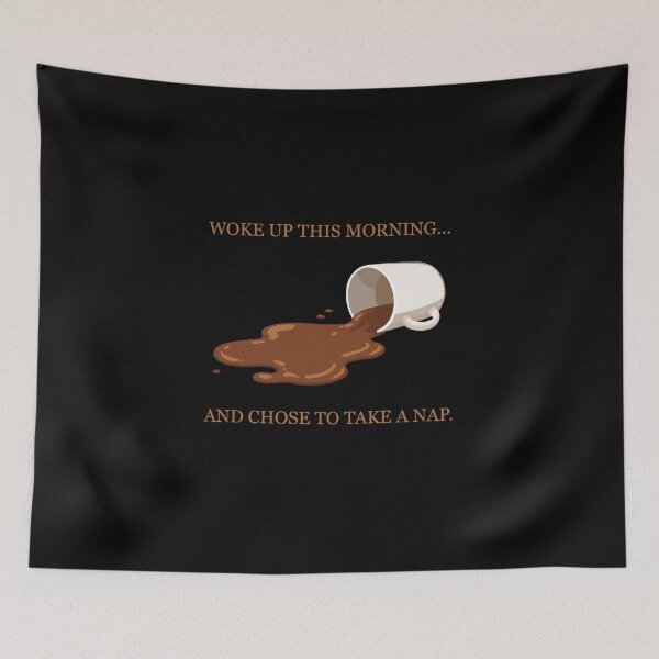 Item preview, Woke Up This Morning Chose A Nap Funny TV Parody designed and sold by Mircea786.