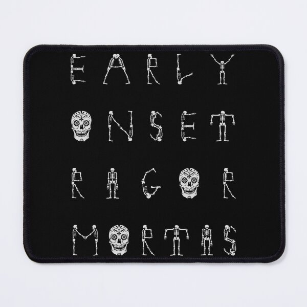 Item preview, Early Onset Rigor Mortis (White On Black) designed and sold by serah-pasc.