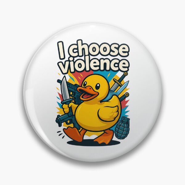 Item preview, I Choose Violence  Cute But Dangerous Duck Meme Design designed and sold by serah-pasc.