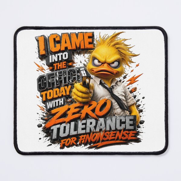 Item preview, I Came Into The Office Today With Zero Tolerance For Nonsense Duck designed and sold by Sovereign Supply Co..