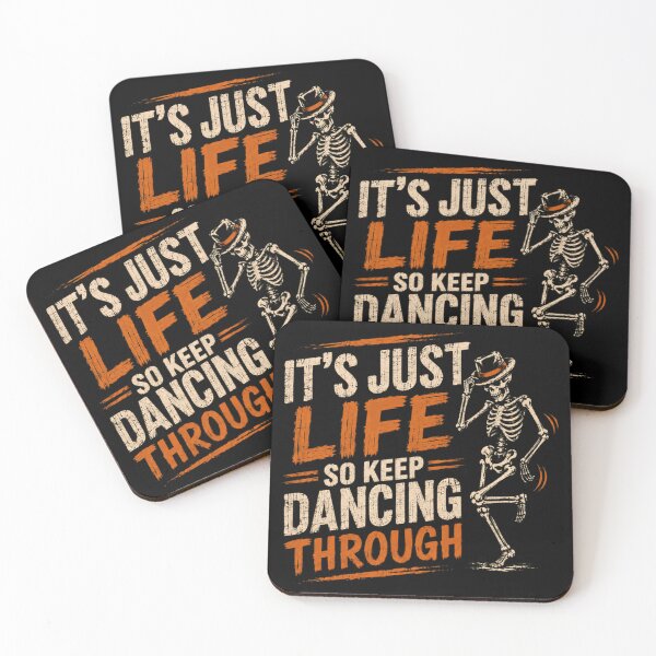 Item preview, It's Just Life So Keep Dancing Through Motivational Dancing Skeleton Quote designed and sold by JonesFlora2025.