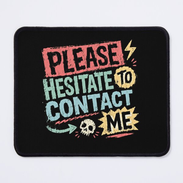 Item preview, Please Hesitate To Contact Me Introvert Antisocial Sarcasm Humor designed and sold by RetroMini2026.