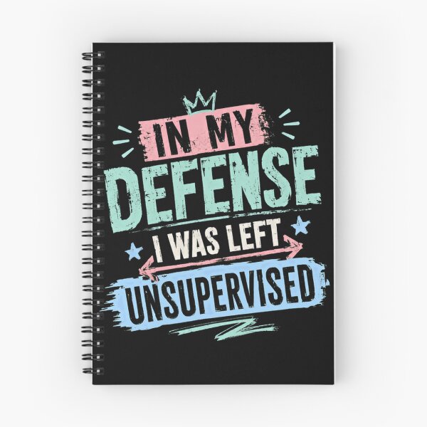 Item preview, In My Defense I Was Left Unsupervised Funny Humor Unsupervised Quote Adult Joke designed and sold by RetroMini2026.