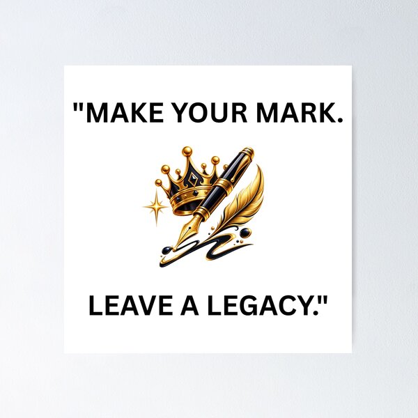 Item preview, Make Your Mark Leave a Legacy – Premium Motivational Crown & Pen Design designed and sold by UrbanEchoHub.