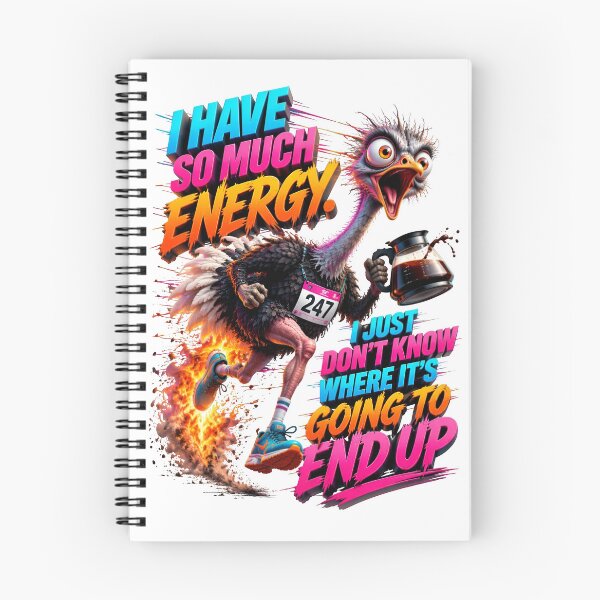 Item preview, I Have So Much Energy I Just Don't Know Where Its Going To End Up Ostrich designed and sold by Sovereign Supply Co..