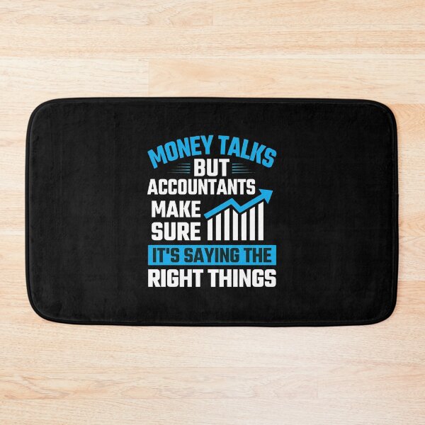 Item preview, Accountant Money Talks Right Things Funny Quote Graph designed and sold by AaronMathews.
