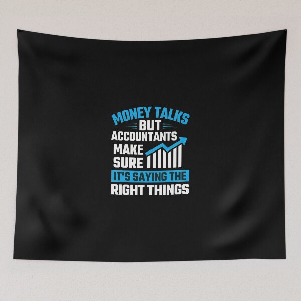 Item preview, Accountant Money Talks Right Things Funny Quote Graph designed and sold by AaronMathews.