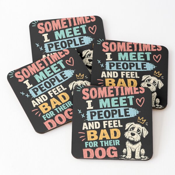 Item preview, Sometimes I Meet People And Feel Bad For Their Dog Pet Lover Dog Owner Humor designed and sold by RetroMini2026.