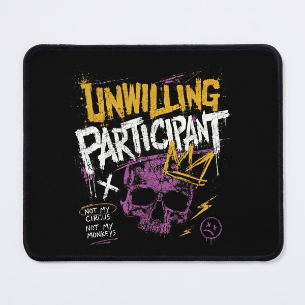 Item preview, Unwilling Participant Not My Circus Not My Monkeys Sarcastic Humor designed and sold by RetroMini2026.