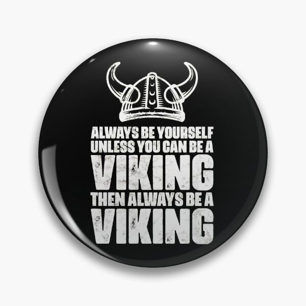 Item preview, Always Be Yourself Viking Quote Graphic designed and sold by AaronMathews.