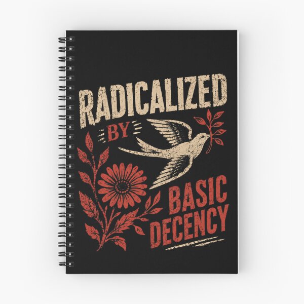 Item preview, Radicalized By Basic Decency Peace Activist Humanitarian Progressive Statement designed and sold by JonesFlora2025.