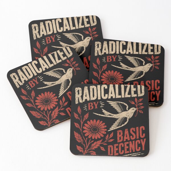 Item preview, Radicalized By Basic Decency Peace Activist Humanitarian Progressive Statement designed and sold by JonesFlora2025.