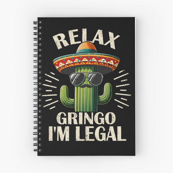 Item preview, Relax Gringo I'm legal, Funny Mexican designed and sold by Verominunus.
