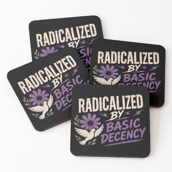 Item preview, Radicalized By Basic Decency Political Statement Social Justice Activist designed and sold by JonesFlora2025.