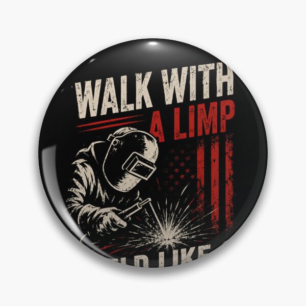 Item preview, Walk With A Limp Weld Like A Pimp Welder Fabricator designed and sold by JonesFlora2025.