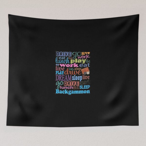 Item preview, Backgammon Life Play Drive Eat Work Dream Colorful Typography designed and sold by AaronMathews.