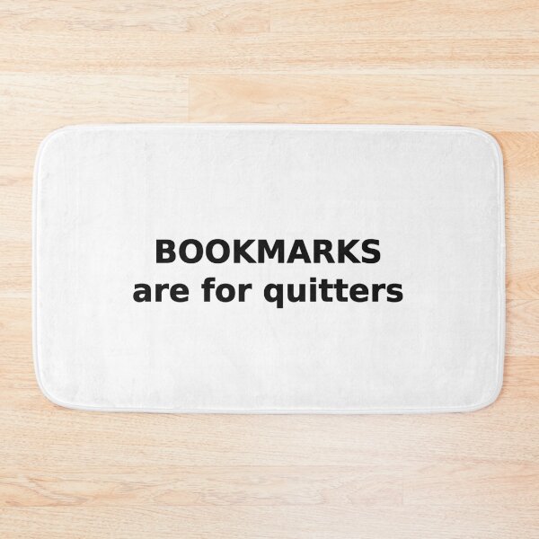 Item preview, Bookmarks Are For Quitters Funny Reader Tee designed and sold by low battery meme design.