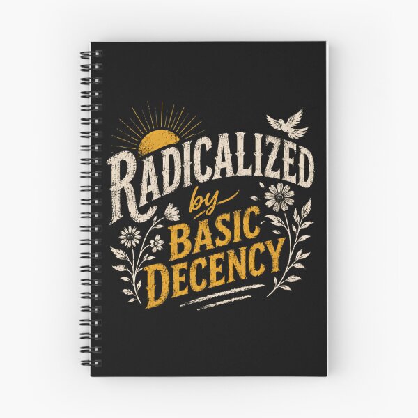 Item preview, Radicalized By Basic Decency Social Justice Human Rights Activist Values Kindness Empathy Quote designed and sold by JonesFlora2025.